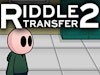 Riddle Transfer 2